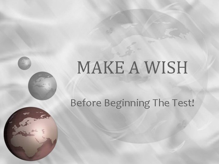 MAKE A WISH Before Beginning The Test! 