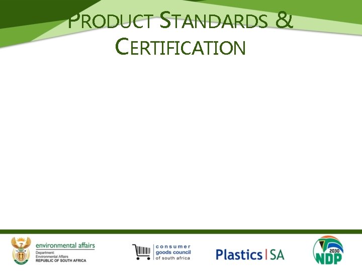 PRODUCT STANDARDS & CERTIFICATION 