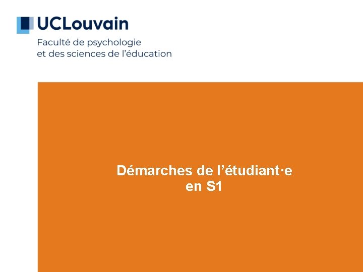 Démarches de l’étudiant·e en S 1 