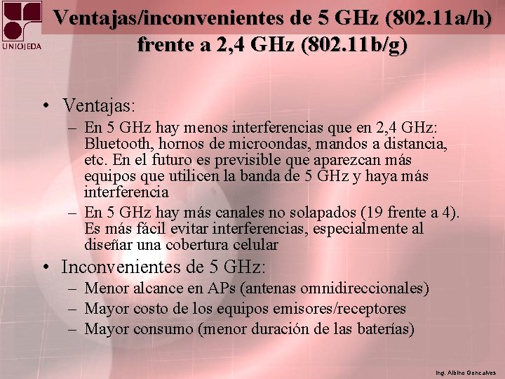 Ventajas/inconvenientes de 5 GHz (802. 11 a/h) frente a 2, 4 GHz (802. 11