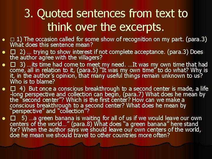 3. Quoted sentences from text to think over the excerpts. l l l �