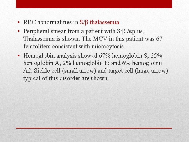  • RBC abnormalities in S/β thalassemia • Peripheral smear from a patient with