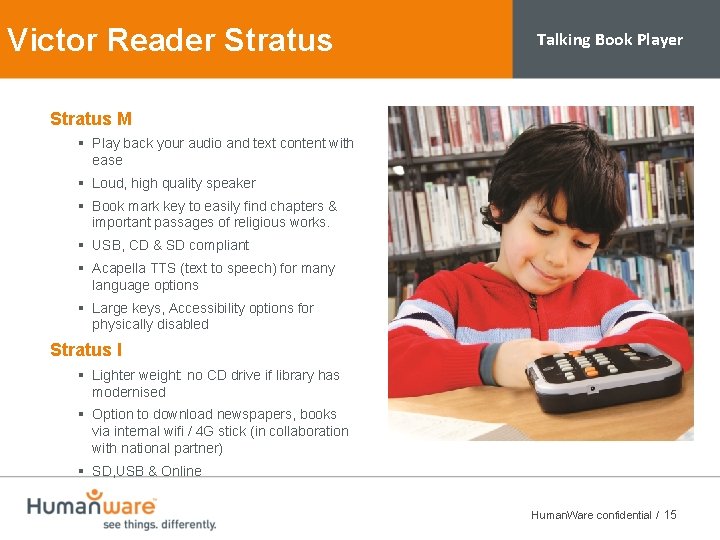 Victor Reader Stratus Talking Book Player Stratus M § Play back your audio and