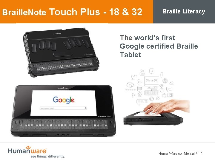 Braille. Note Touch Plus - 18 & 32 Braille Literacy The world’s first Google