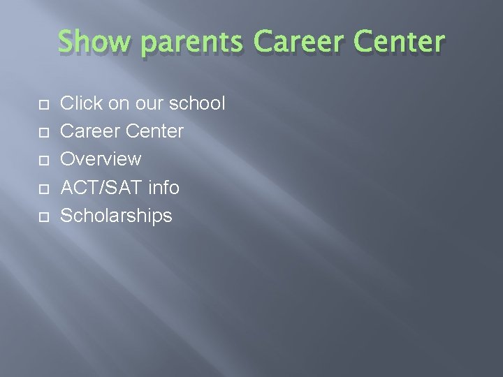 Show parents Career Center Click on our school Career Center Overview ACT/SAT info Scholarships Show parents Career Center Click on our school Career Center Overview ACT/SAT info Scholarships