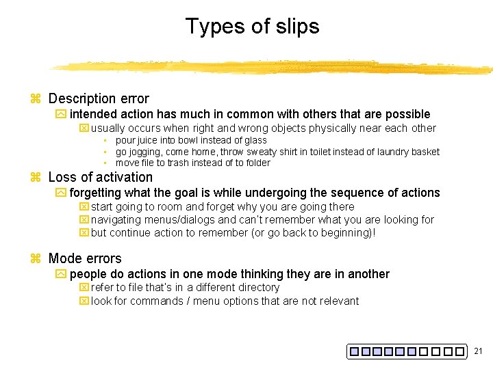 Types of slips z Description error y intended action has much in common with