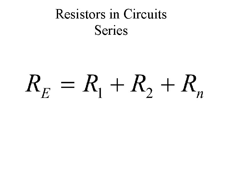 Resistors in Circuits Series 