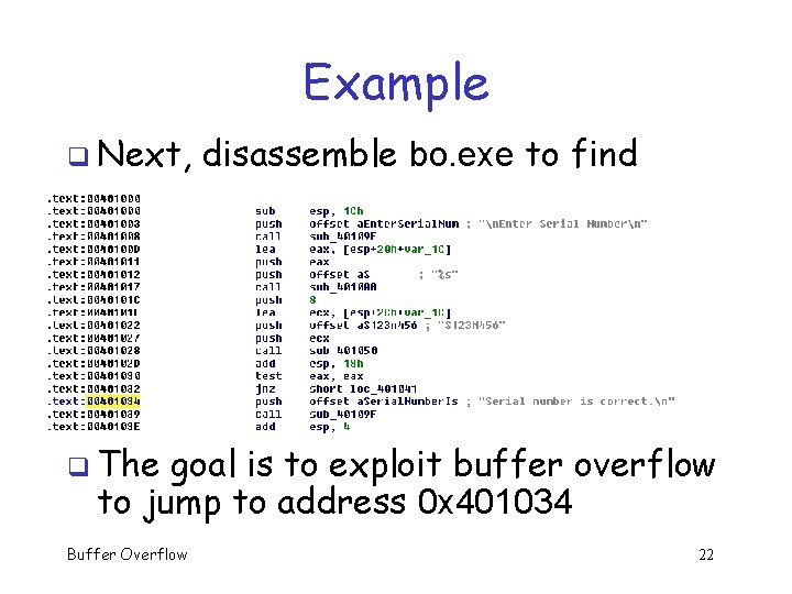 Example q Next, disassemble bo. exe to find q The goal is to exploit Example q Next, disassemble bo. exe to find q The goal is to exploit
