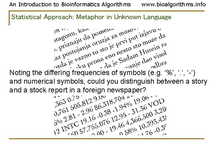 An Introduction to Bioinformatics Algorithms www. bioalgorithms. info Statistical Approach: Metaphor in Unknown Language