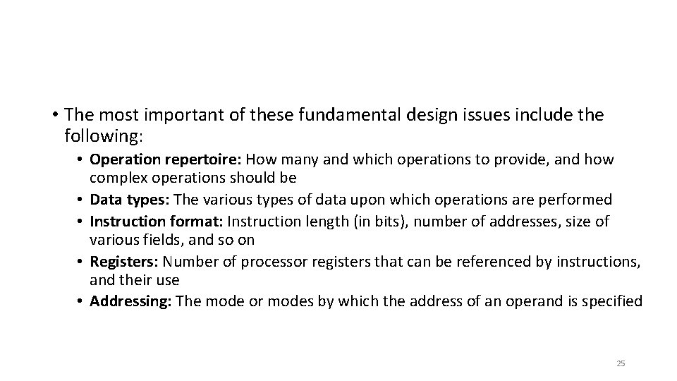  • The most important of these fundamental design issues include the following: •