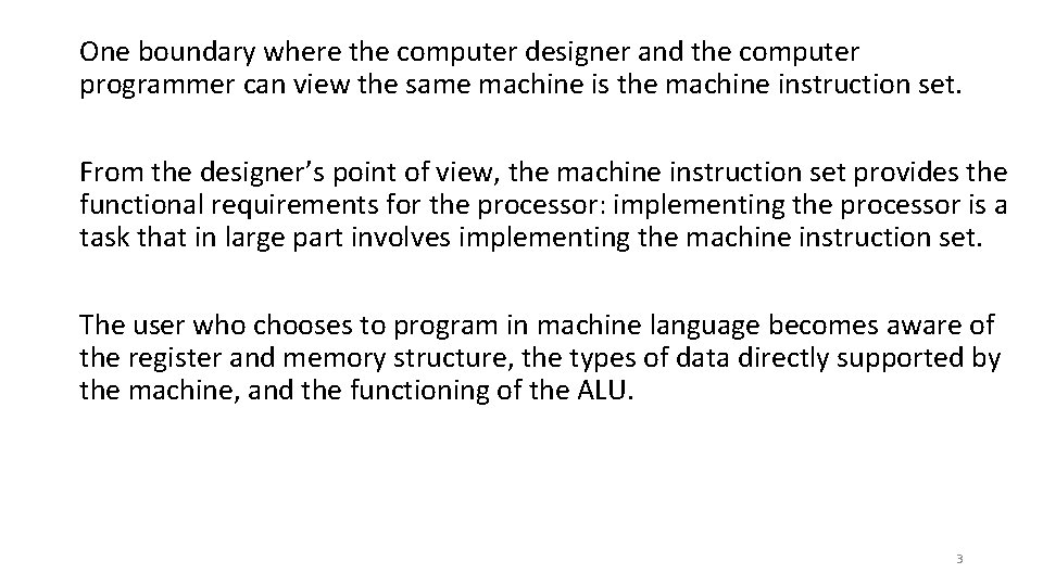 One boundary where the computer designer and the computer programmer can view the same