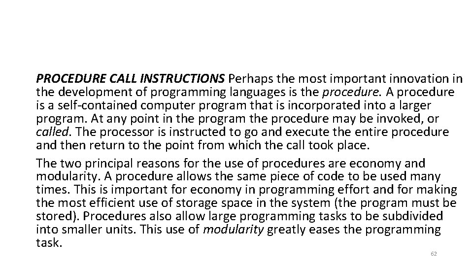 PROCEDURE CALL INSTRUCTIONS Perhaps the most important innovation in the development of programming languages