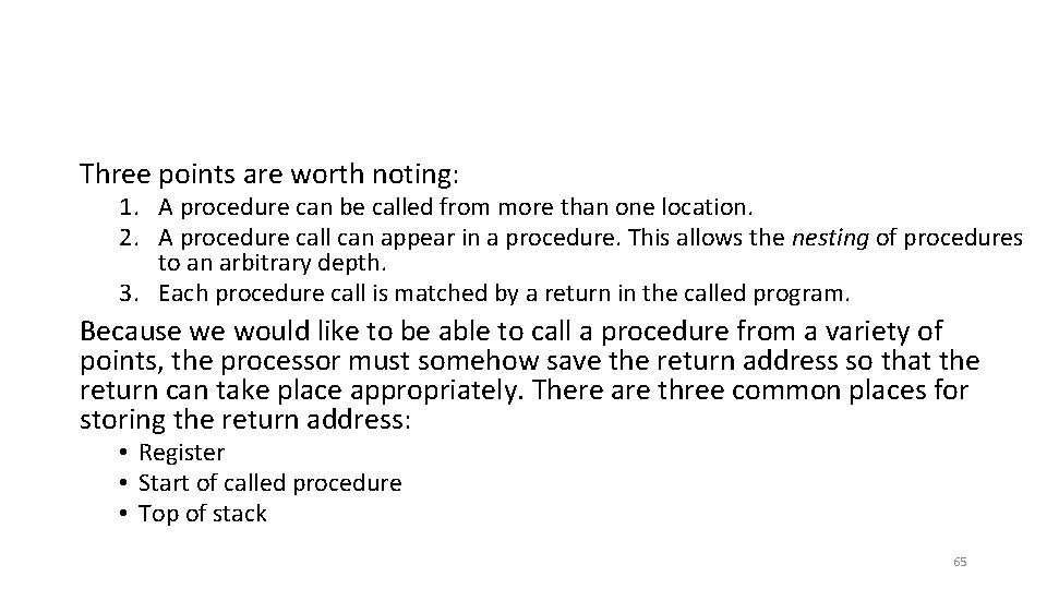 Three points are worth noting: 1. A procedure can be called from more than