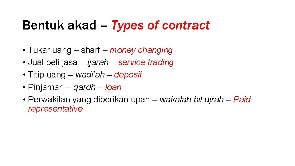 Bentuk akad – Types of contract • Tukar uang – sharf – money changing