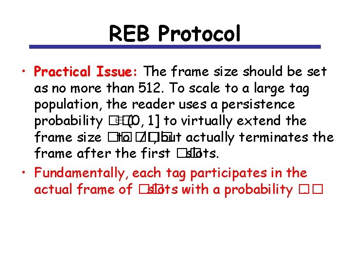 REB Protocol • Practical Issue: The frame size should be set as no more