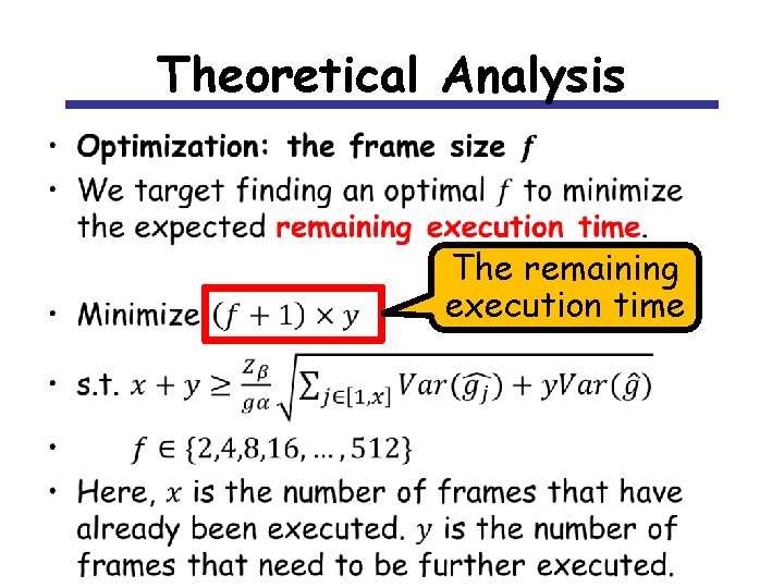 Theoretical Analysis • The remaining execution time 