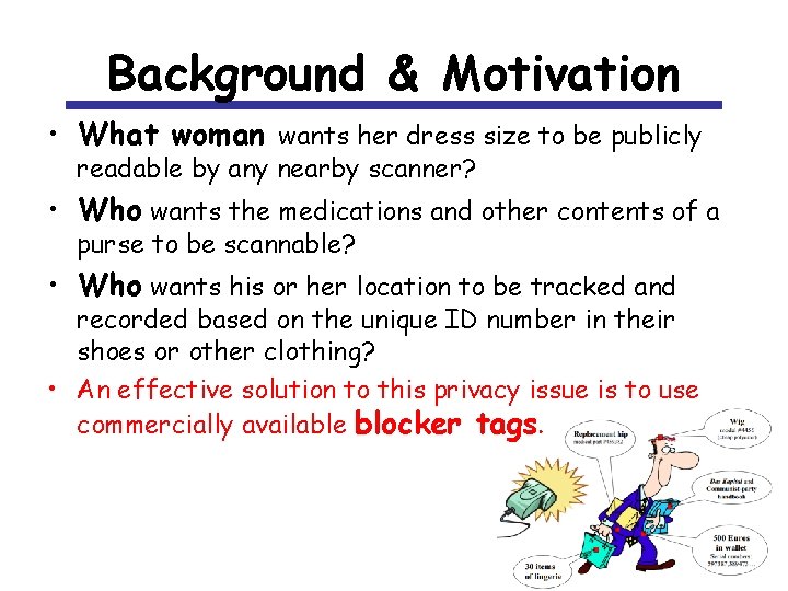 Background & Motivation • What woman wants her dress size to be publicly readable