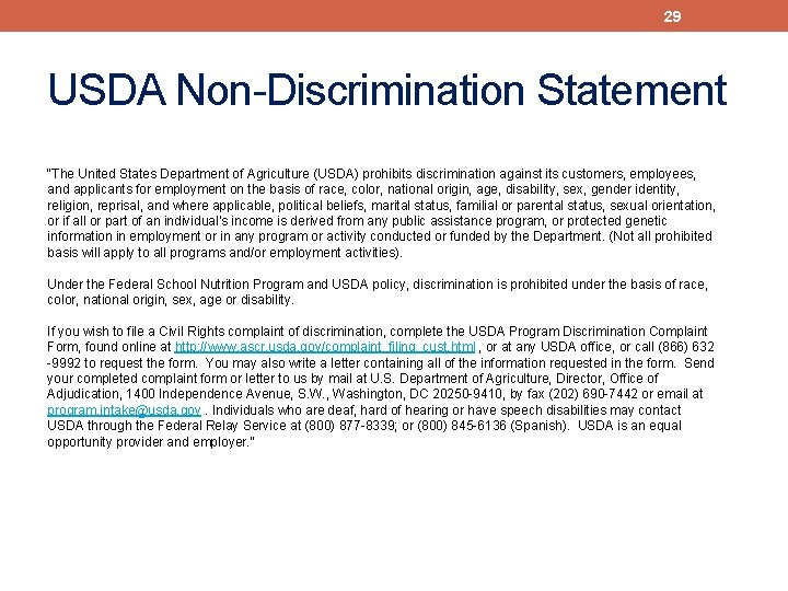 29 USDA Non-Discrimination Statement “The United States Department of Agriculture (USDA) prohibits discrimination against