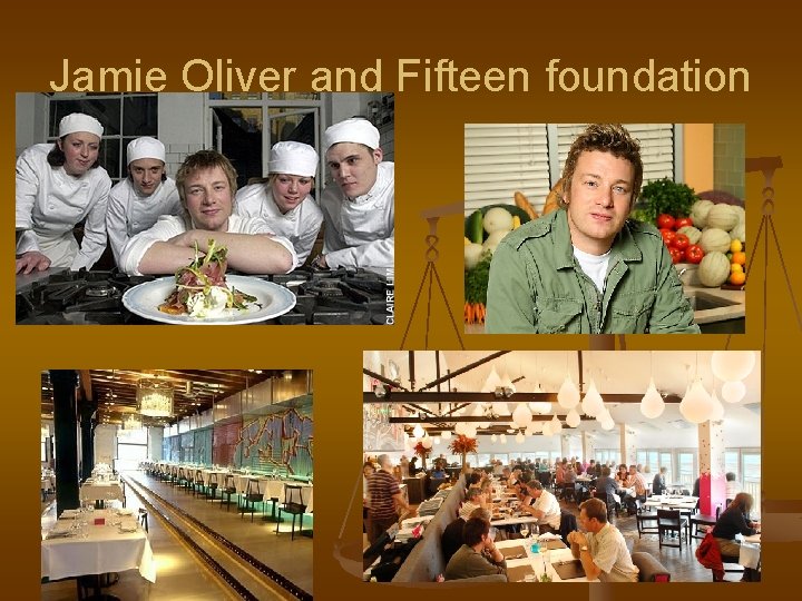 Jamie Oliver and Fifteen foundation 