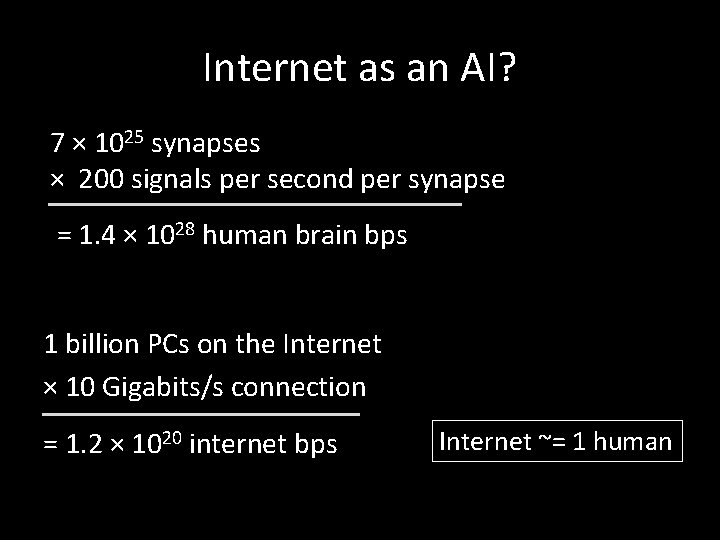 Internet as an AI? 7 × 1025 synapses × 200 signals per second per