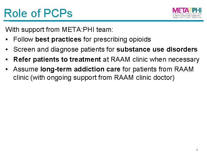 Role of PCPs With support from META: PHI team: • Follow best practices for