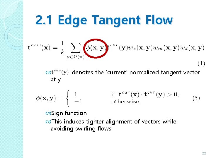 2. 1 Edge Tangent Flow at y denotes the ‘current’ normalized tangent vector Sign