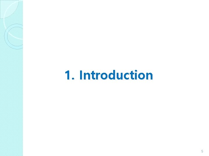 1. Introduction 5 