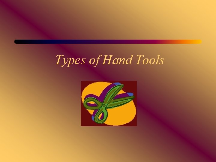 Types of Hand Tools 