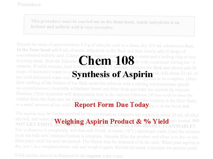 Chem 108 Synthesis of Aspirin Report Form Due Today Weighing Aspirin Product & %