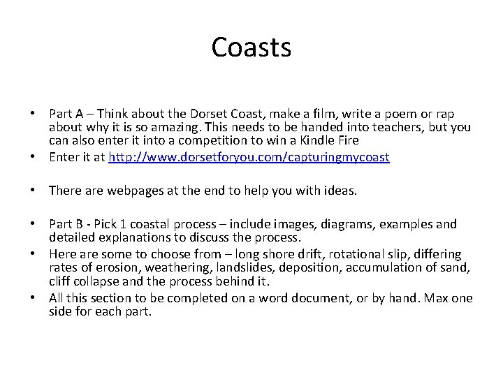 Coasts • Part A – Think about the Dorset Coast, make a film, write