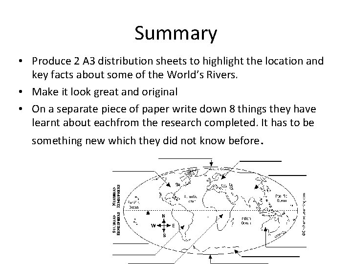 Summary • Produce 2 A 3 distribution sheets to highlight the location and key