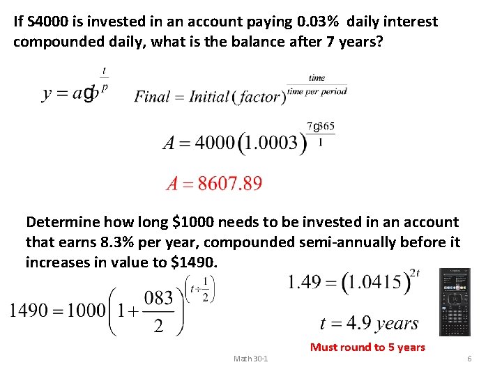 If S 4000 is invested in an account paying 0. 03% daily interest compounded