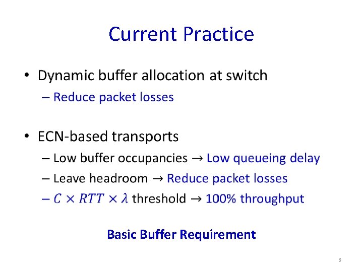 Current Practice • Basic Buffer Requirement 8 