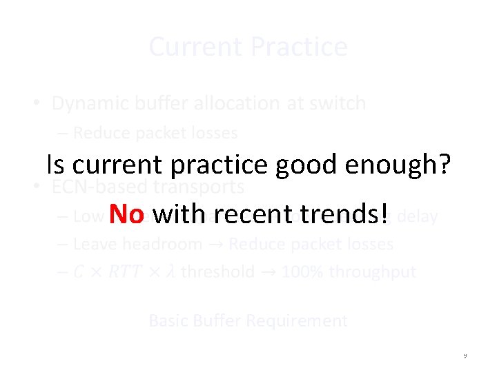 Current Practice • Is current practice good enough? No with recent trends! Basic Buffer