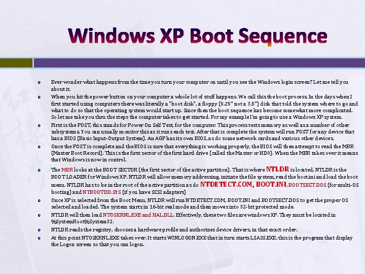 Windows XP Boot Sequence Ever wonder what happens from the time you turn your Windows XP Boot Sequence Ever wonder what happens from the time you turn your