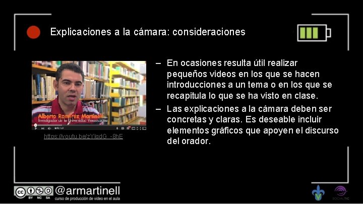 Explicaciones a la cámara: consideraciones https: //youtu. be/z. Ylqd. G_-8 h. E – En