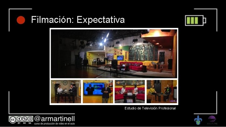 Filmación: Expectativa Estudio de Televisión Profesional 