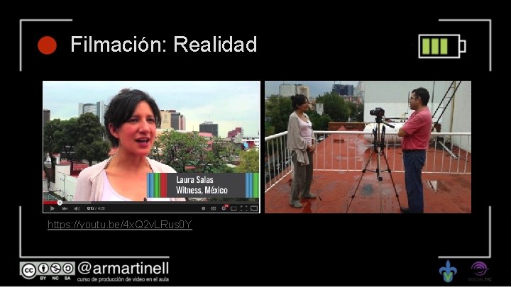 Filmación: Realidad https: //youtu. be/4 x. Q 2 v. LRus 0 Y 
