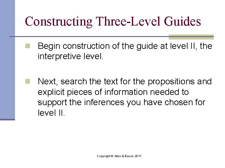 Constructing Three-Level Guides n Begin construction of the guide at level II, the interpretive