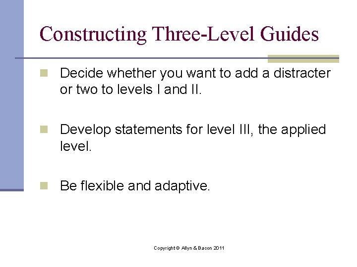 Constructing Three-Level Guides n Decide whether you want to add a distracter or two