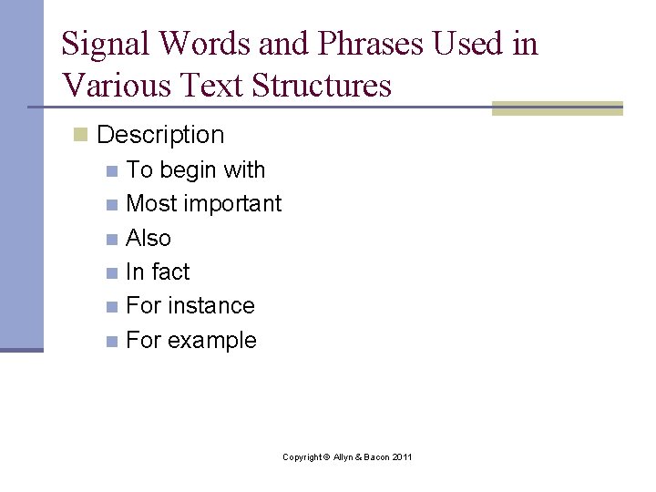 Signal Words and Phrases Used in Various Text Structures n Description n To begin