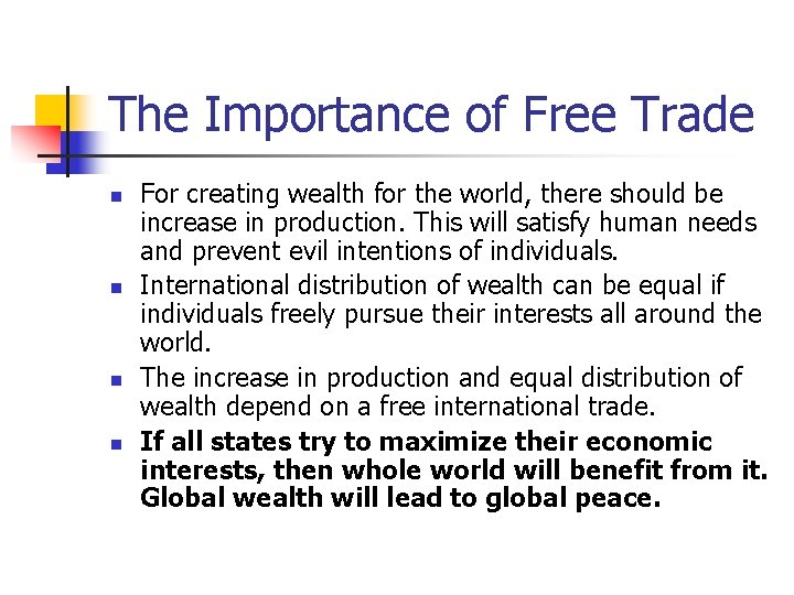 The Importance of Free Trade n n For creating wealth for the world, there