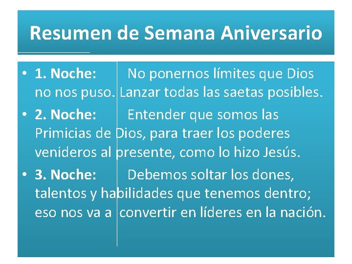 Resumen de Semana Aniversario • 1. Noche: No ponernos límites que Dios no nos