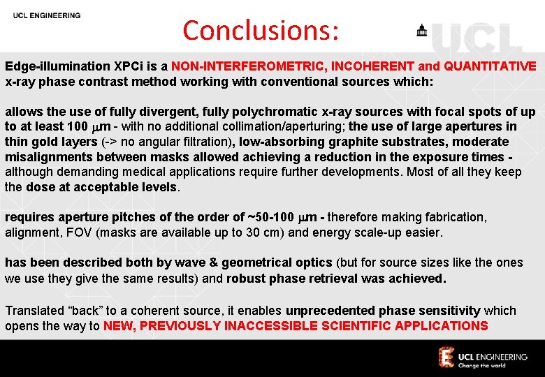 Conclusions: Edge-illumination XPCi is a NON-INTERFEROMETRIC, INCOHERENT and QUANTITATIVE x-ray phase contrast method working