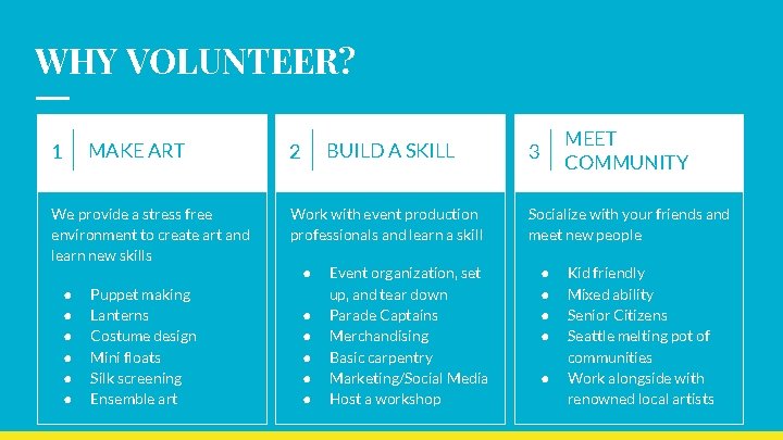 WHY VOLUNTEER? MAKE ART 1 We provide a stress free environment to create art