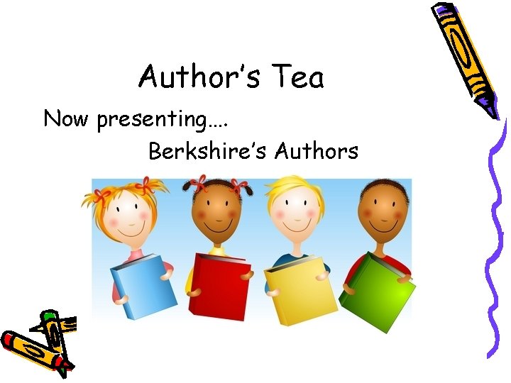 Author’s Tea Now presenting…. Berkshire’s Authors 