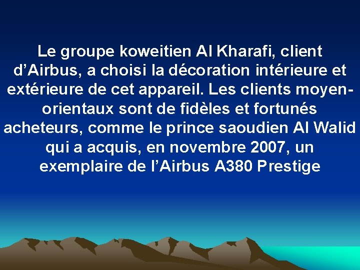 Le groupe koweitien Al Kharafi, client d’Airbus, a choisi la décoration intérieure et extérieure