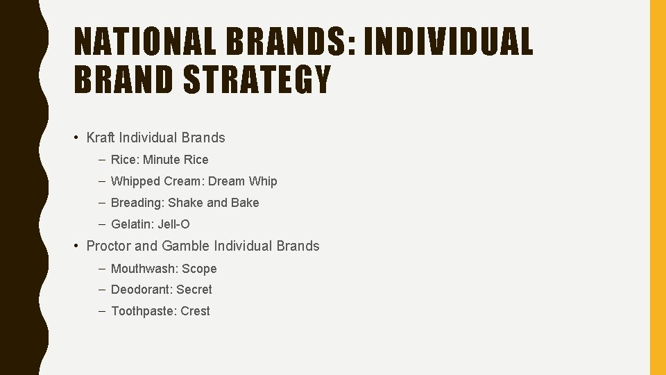 NATIONAL BRANDS: INDIVIDUAL BRAND STRATEGY • Kraft Individual Brands – Rice: Minute Rice –