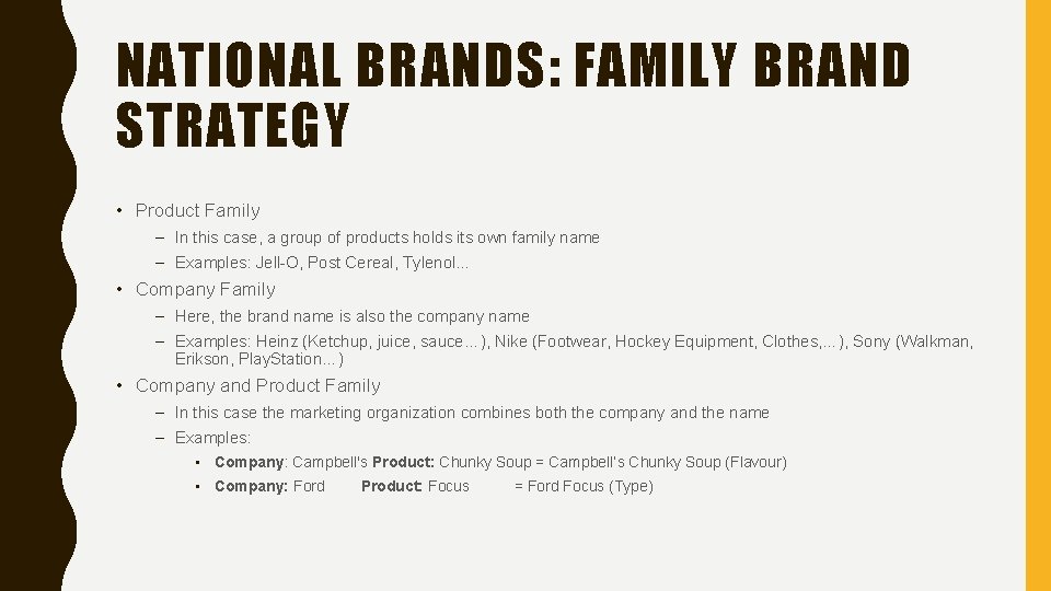 NATIONAL BRANDS: FAMILY BRAND STRATEGY • Product Family – In this case, a group