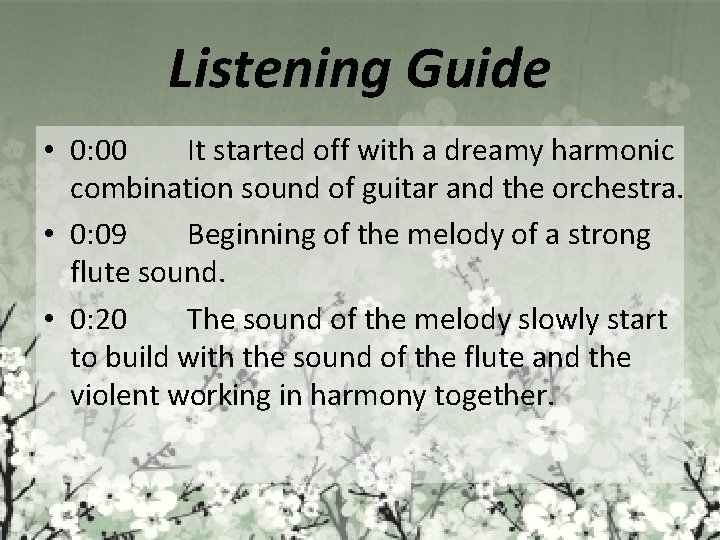 Listening Guide • 0: 00 It started off with a dreamy harmonic combination sound
